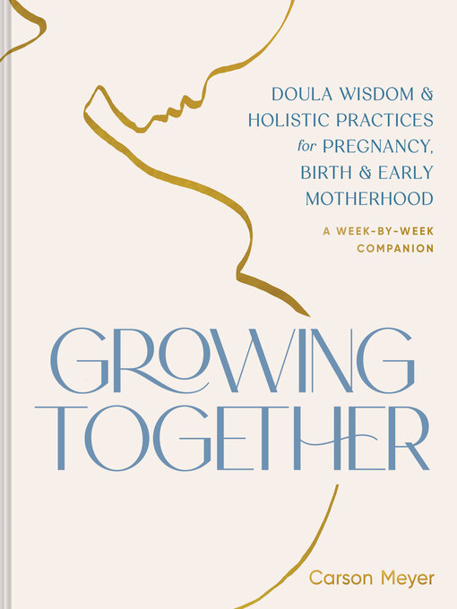 Title details for Growing Together by Carson Meyer - Wait list